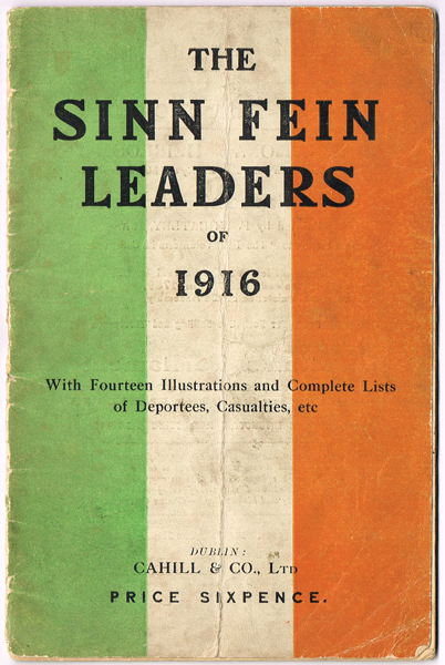 1917: The Sinn Fein Leaders of 1916 with Fourteen Illustrations and Complete Lists of deportees, Casualties pamphlet at Whyte's Auctions