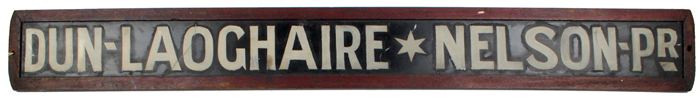 circa 1940s: Original Dun Laoghaire to Nelson's Pillar tram sign at Whyte's Auctions