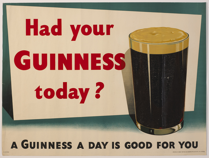 circa 1960: Had Your Guinness Today ?" poster" at Whyte's Auctions