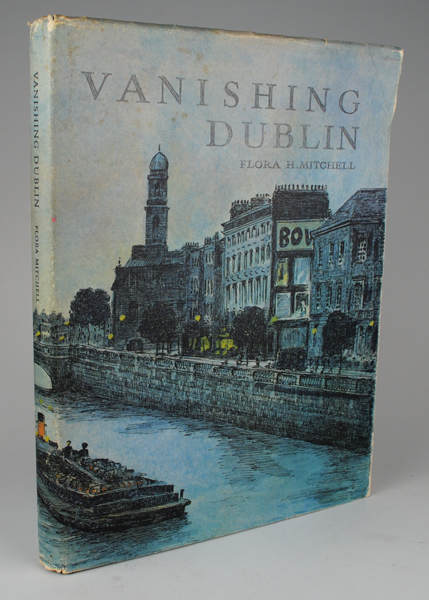 VANISHING DUBLIN by Flora H. Mitchell sold for �540 at Whyte's Auctions