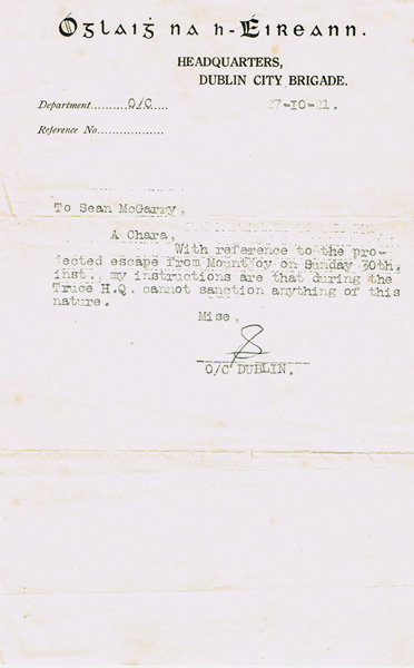 27 October 1921, A letter from IRA Dublin Command to Sean McGarry, refusing to sanction an escape from Mountjoy Prison. at Whyte's Auctions