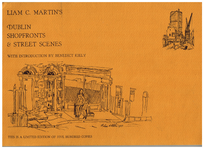 Martin, Liam C: Dublin Shopfronts & Street Scenes. Privately Printed, 1974 and A Look at Legal Dublin at Whyte's Auctions