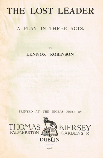 Robinson, Lennox. The Lost Leader a Play in Three Acts at Whyte's Auctions