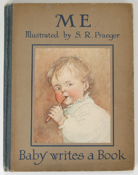ME (BABY WRITES A BOOK) by Sophia Rosamond Praeger sold for �250 at Whyte's Auctions