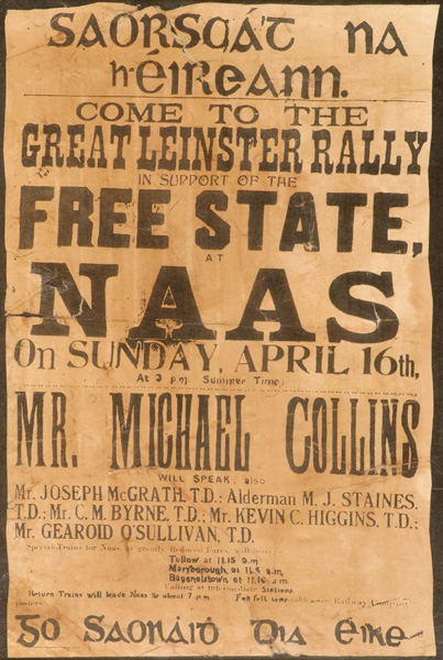 1922 (16 April) Great Leinster Rally In Support of The Free State - Mr Michael Collins Will Speak" poster." at Whyte's Auctions