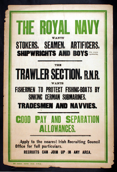 WW1 Irish Recruiting Poster, The Royal Navy Wants Stokers, Seamen, Artificers, Shipwrights and Boys"" at Whyte's Auctions