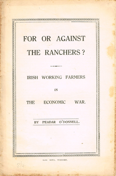 1917. Starvation In Dublin booklet by Gordon and O'Brien and 1930 For Or Against The Ranchers by O'Donnell. at Whyte's Auctions