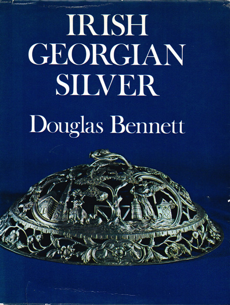 Bennett, Douglas. Irish Georgian Silver at Whyte's Auctions