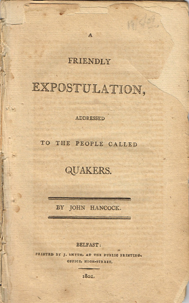 Hancock, John. A Friendly Expostulation Addressed To The People Called Quakers. at Whyte's Auctions