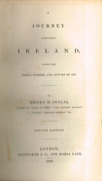 Inglis, Henry D. A Journey Throughout Ireland, during the Spring, Summer and Autumn of 1834. at Whyte's Auctions