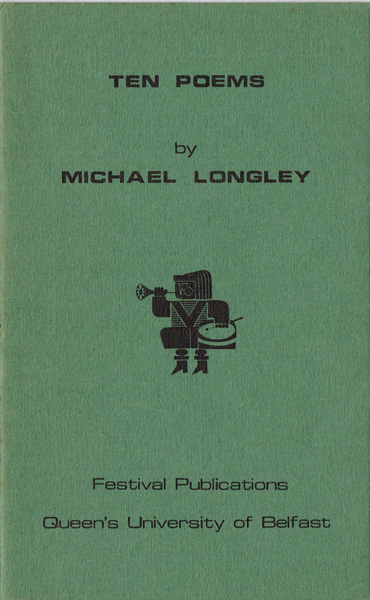 Longley, Michael. Ten Poems. Belfast: Festival Publications. Signed. at Whyte's Auctions