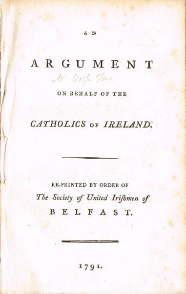 Tone, Theobald Wolfe. An Argument on Behalf of the Catholics of Ireland. at Whyte's Auctions