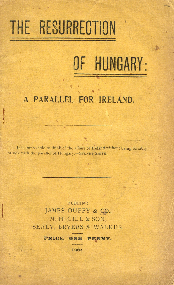 Griffith, Arthur. The Resurrection of Hungary: A Parallel for Ireland. at Whyte's Auctions