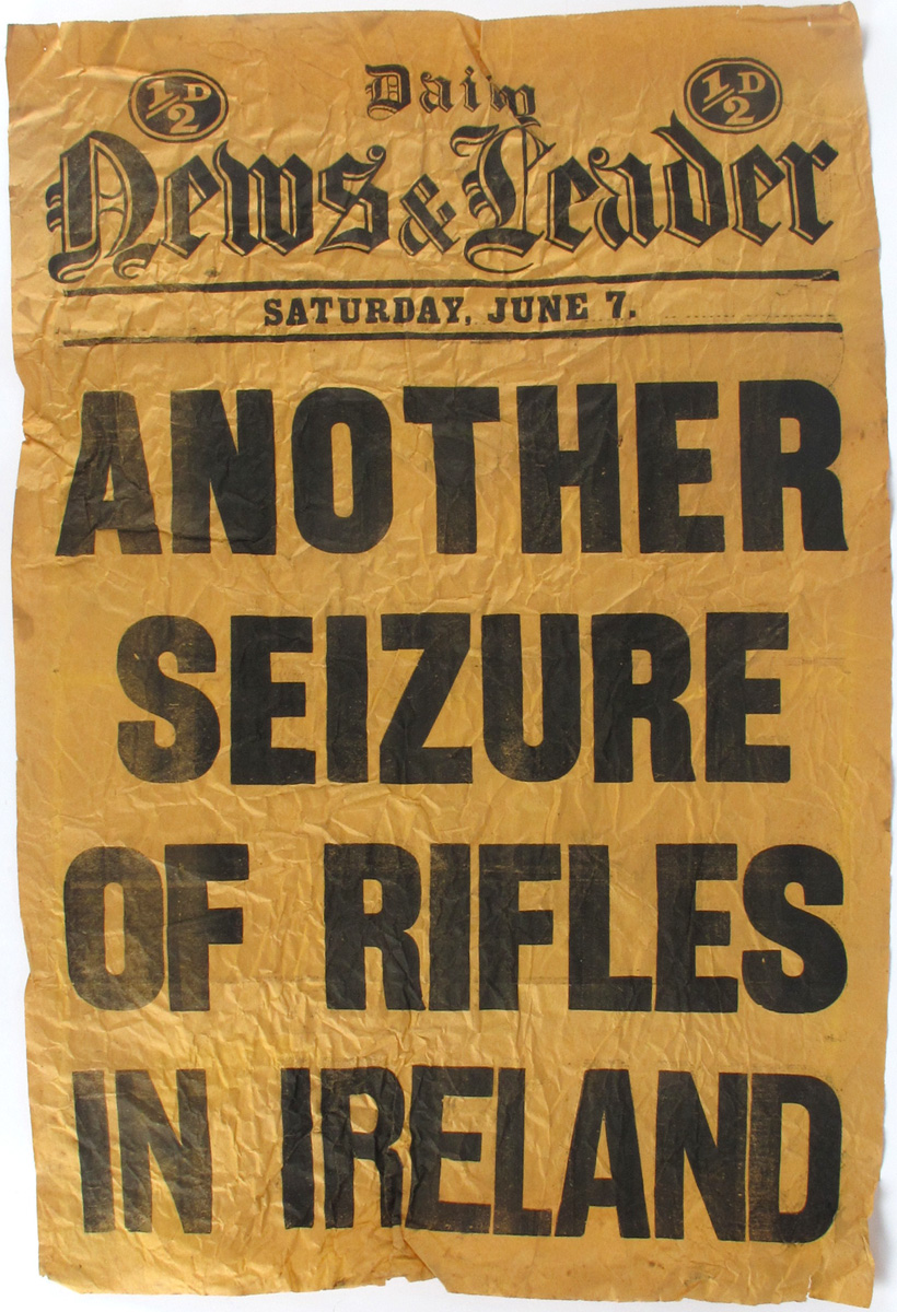 1913 (June 7) Daily News & Leader billboard poster Another Seizure of Rifles in Ireland"" at Whyte's Auctions