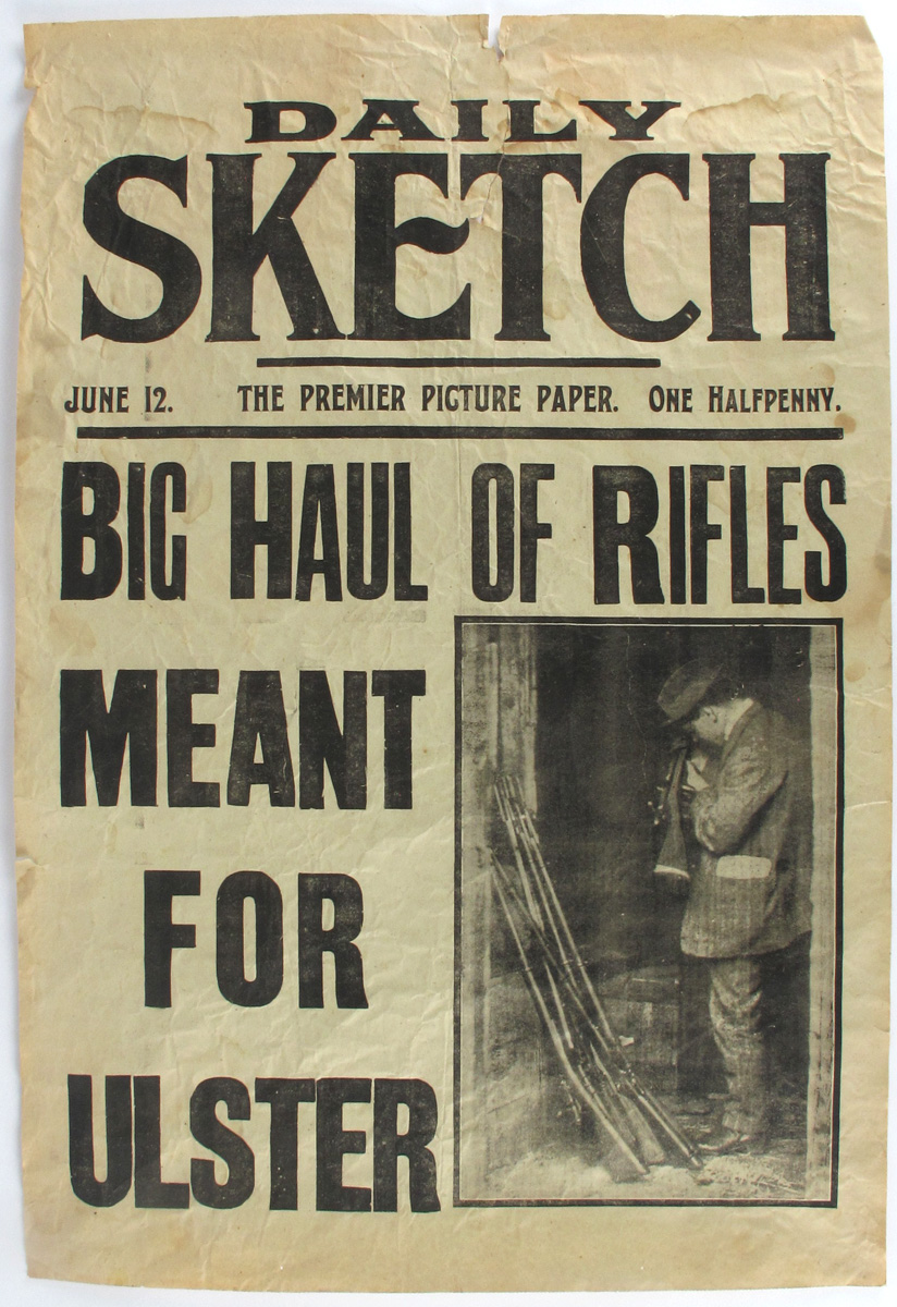 1913 (June 12) Daily Sketch newspaper billboard poster Big Haul of Rifles Meant For Ulster"" at Whyte's Auctions