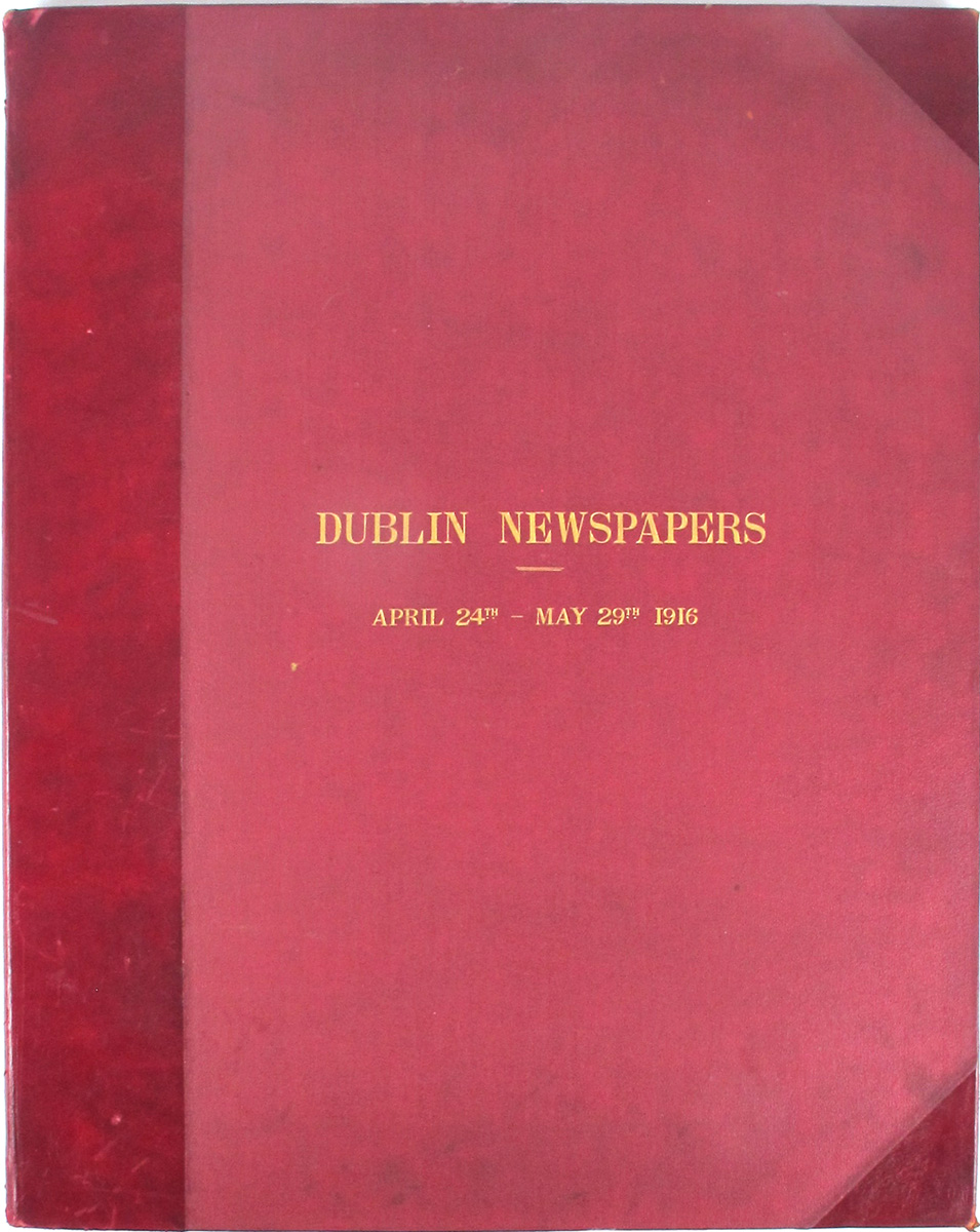 1916 Bound collection of 32 Irish and British newspapers covering the events of the Easter Rising. at Whyte's Auctions