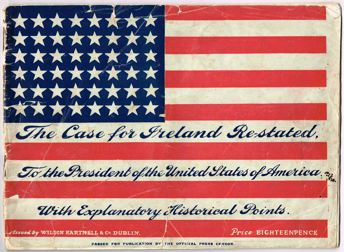 1918 (July 4) The Case for Ireland Re-Stated to the President of the United States of America at Whyte's Auctions