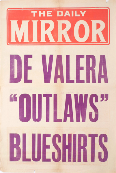 1933 'De Valera Outlaws Blueshirts', billboard poster. at Whyte's Auctions