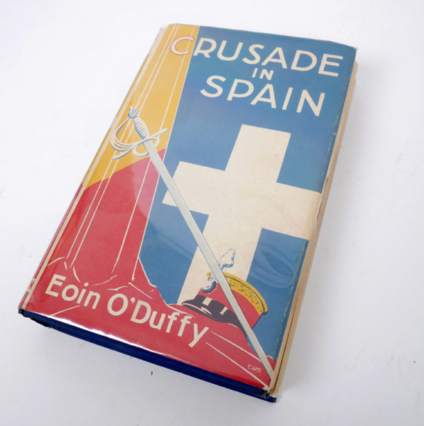 O'Duffy, Eoin.  The Crusade in Spain. Signed. at Whyte's Auctions