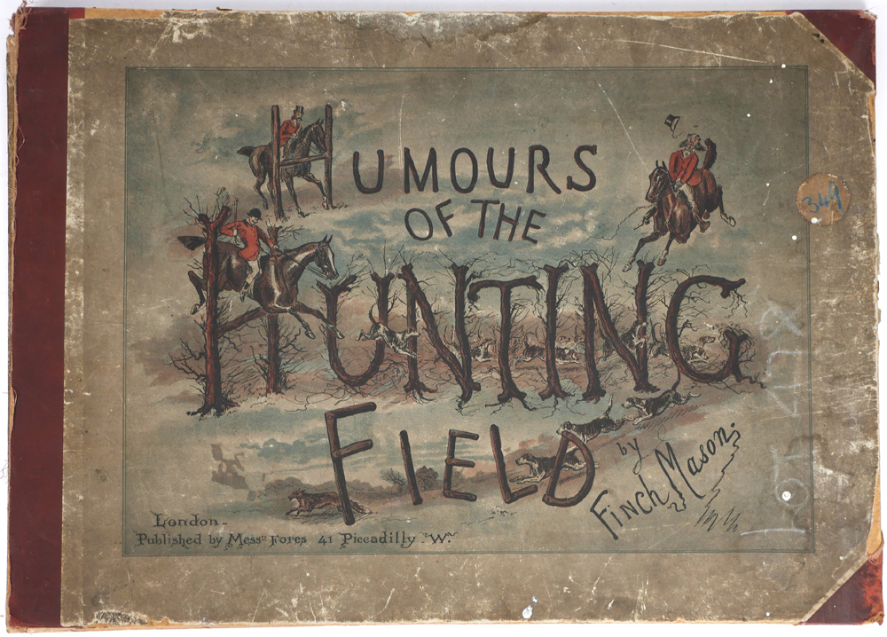 HUMOURS OF THE HUNTING FIELD [1886] by George Finch Mason (1850-1915) at Whyte's Auctions