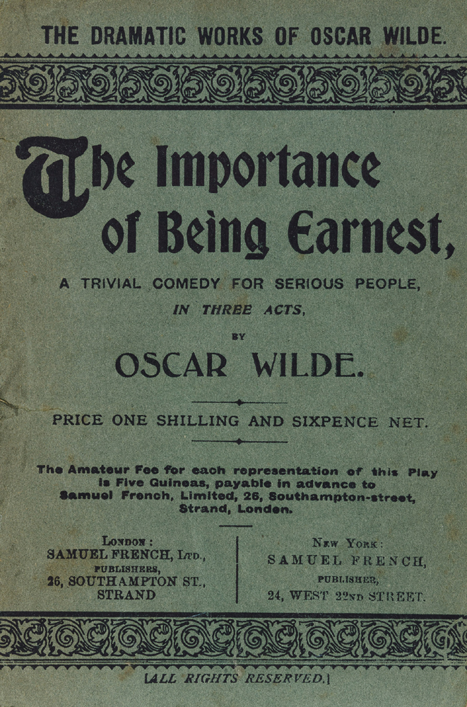 Wilde, Oscar. The Importance of Being Earnest - A Trivial Comedy for Serious People, in Three Acts, acting edition. at Whyte's Auctions