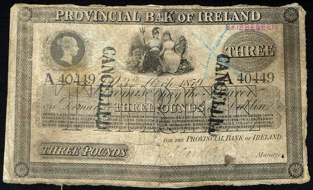 Provincial Bank of Ireland One Pound, 1st August 1883 and Cancelled Three Pounds, 3rd March 1879. at Whyte's Auctions