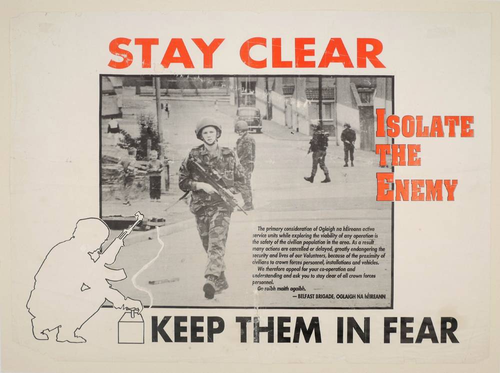 1980s IRA poster, 'Stay Clear - Keep Them In Fear'. at Whyte's Auctions