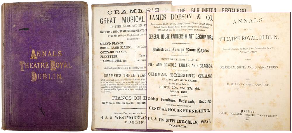 Levey, R.M. and J. O'Rorke. Annals of the Theatre Royal, Dublin, from its opening in 1821 to its Destruction by Fire, February, 1880. at Whyte's Auctions
