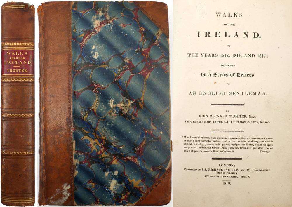 Trotter, John B. Walks Through Ireland in The Years 1812, 1814, and 1817 Described in a Series of Letters to an English Gentleman. at Whyte's Auctions