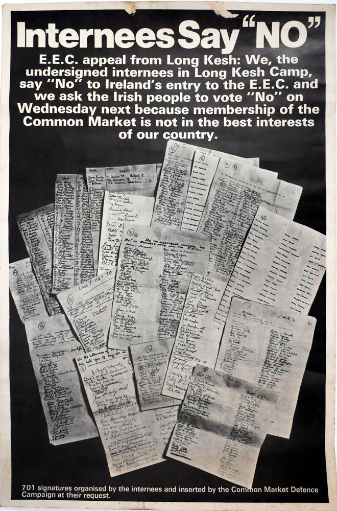 1972  Referendum on entry to EEC, 'Internees Say No', campaign poster. at Whyte's Auctions
