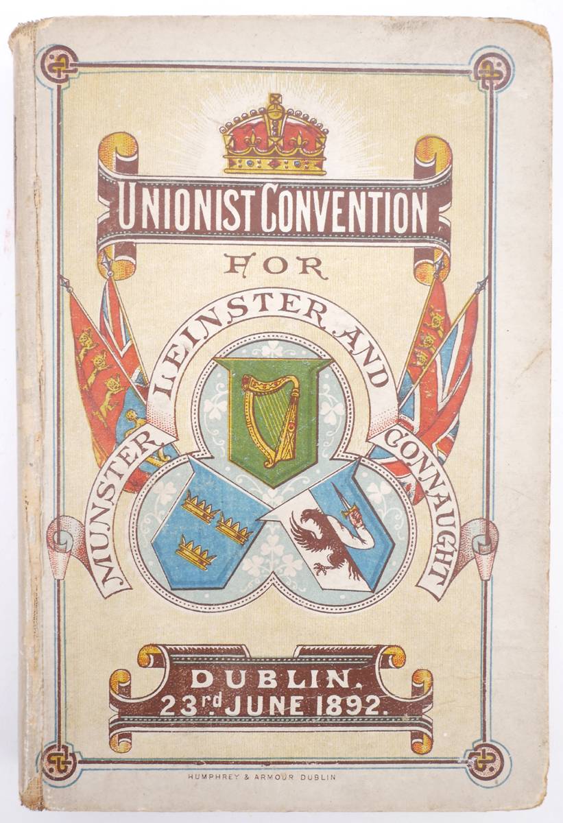 1892 Report of Proceedings of Unionist Convention for Provinces of Leinster, Munster & Connaught at Whyte's Auctions