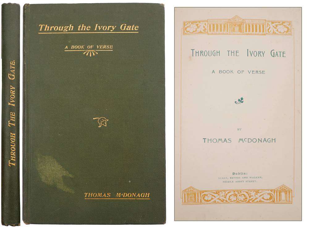 McDonagh, Thomas. Through the Ivory Gate, presentation copy from his son Donagh. at Whyte's Auctions