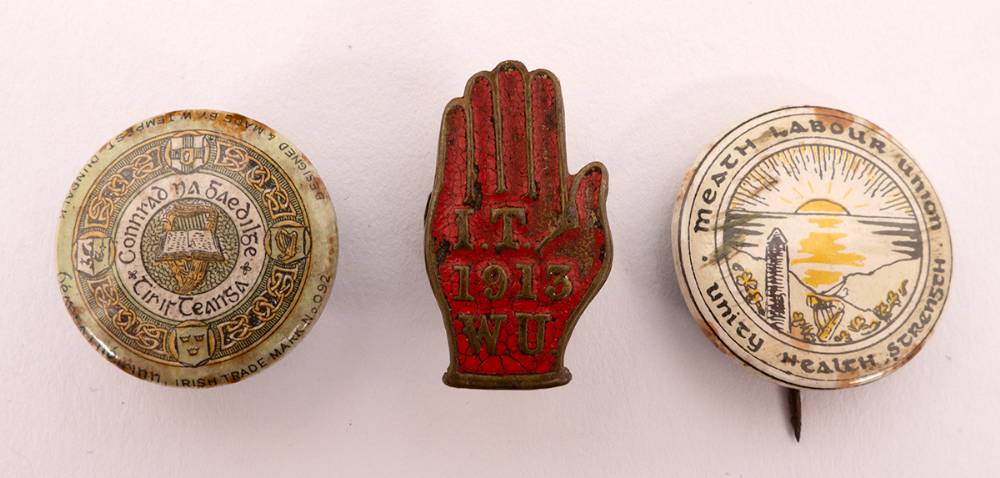 Early 20th century Irish badges: Irish Transport & Workers Union 1913, Meath Labour Union and Gaelic League at Whyte's Auctions