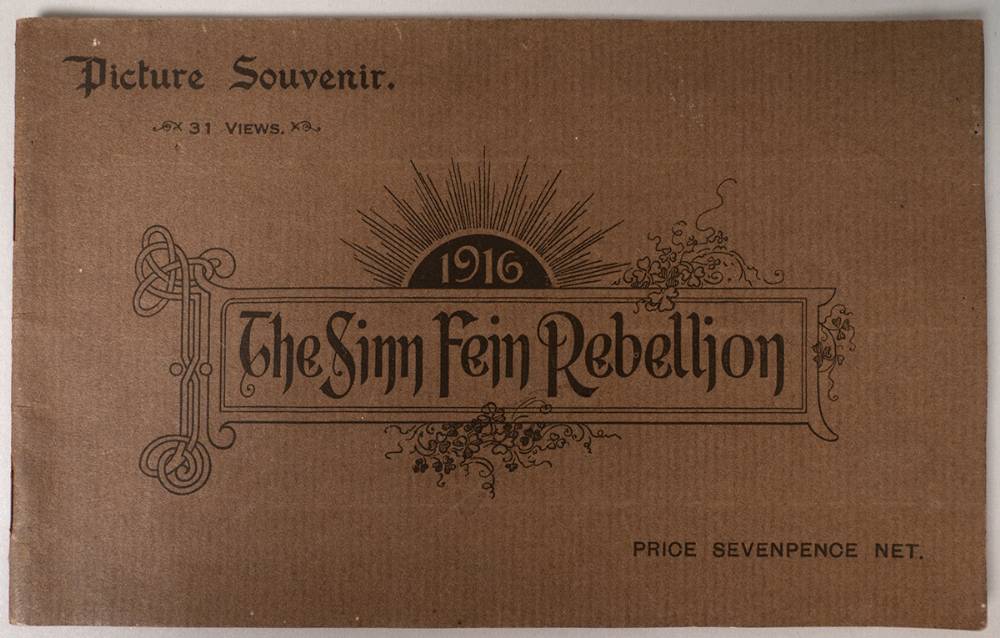 1916. 'The Sinn Fein Rebellion' pictorial booklet at Whyte's Auctions