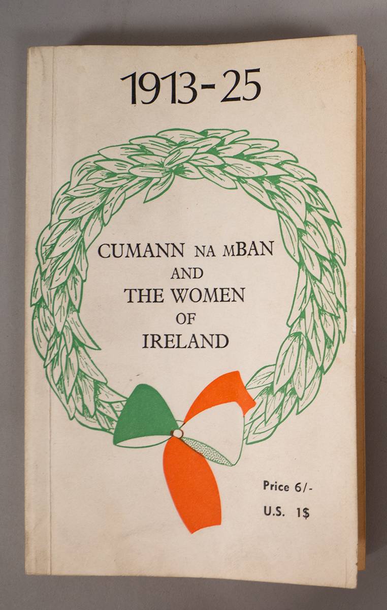 1913-25. Cumann na mBan And The Women Of Ireland by Lil Conlon. at Whyte's Auctions
