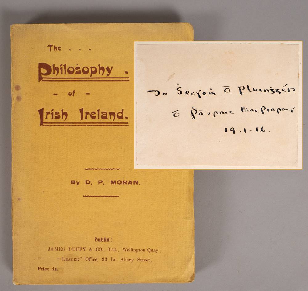 (19 January 1916) Pádraig Pearse dedication to Joseph Plunkett on The Philosophy of Irish Ireland by D.P. Moran. at Whyte's Auctions