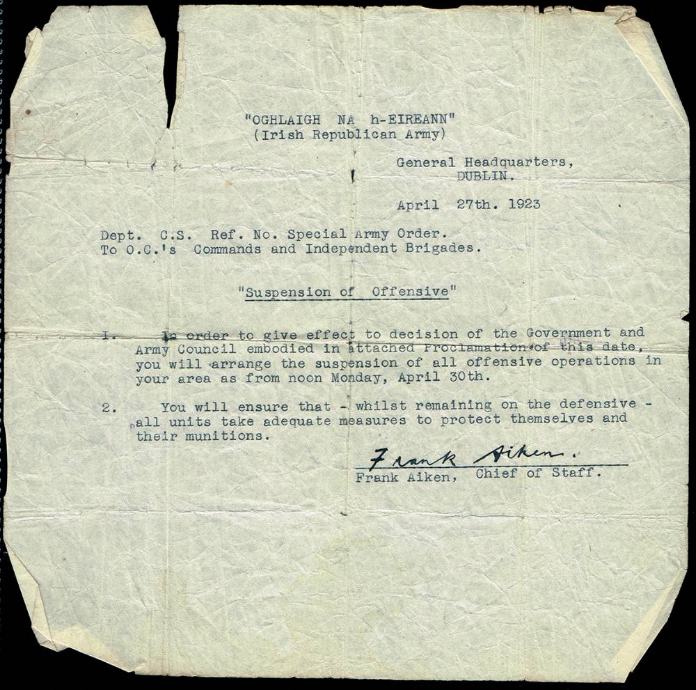 1923 (27 April) Anti-Treaty IRA 'Suspension of Offensive' order by Frank Aiken, Chief of Staff. Extremely important historic manuscript. at Whyte's Auctions
