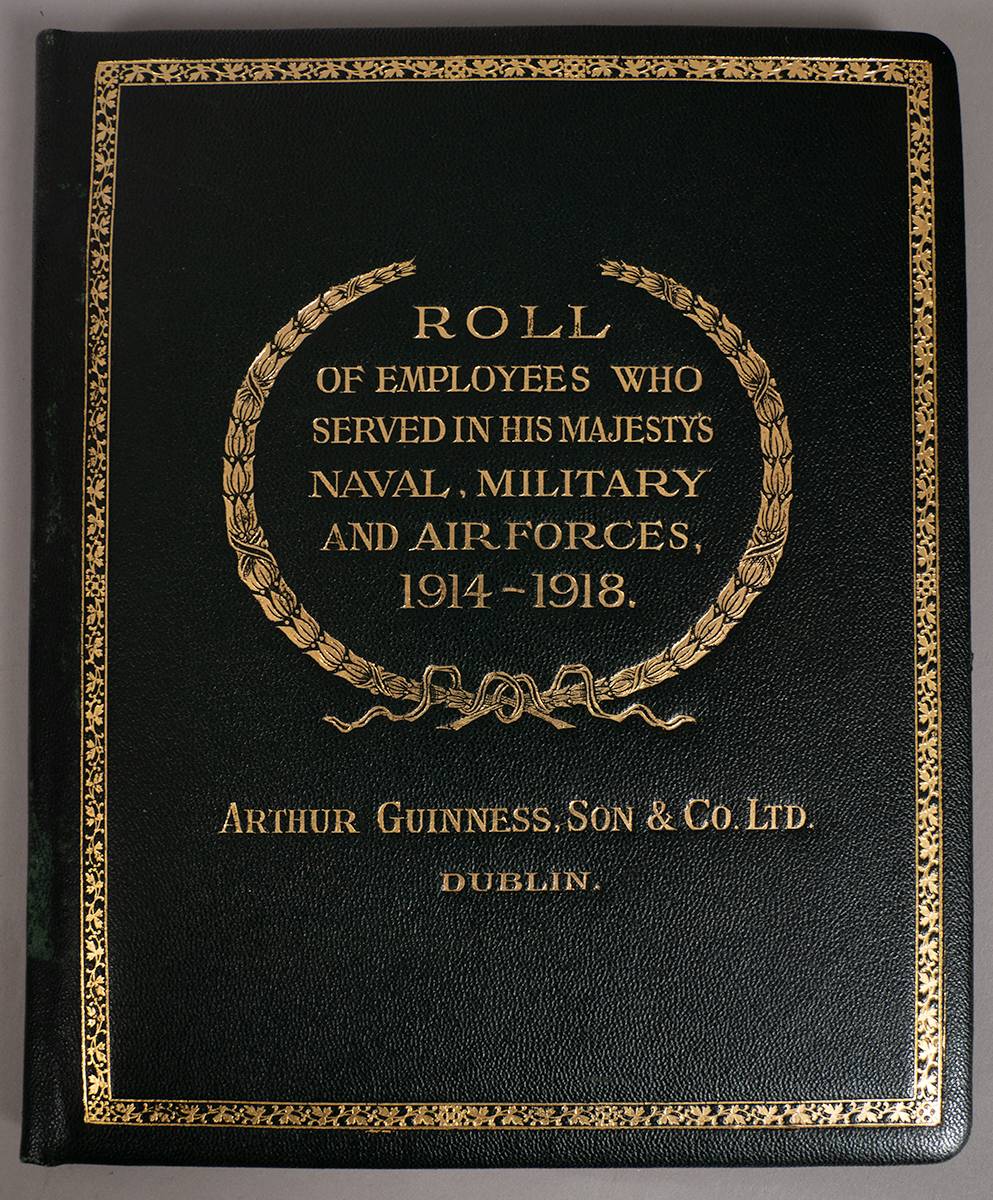 1914-1918 'The Great War Commemorative Roll' - list of employees of Arthur Guinness, Son & Co. who served in the British forces. at Whyte's Auctions
