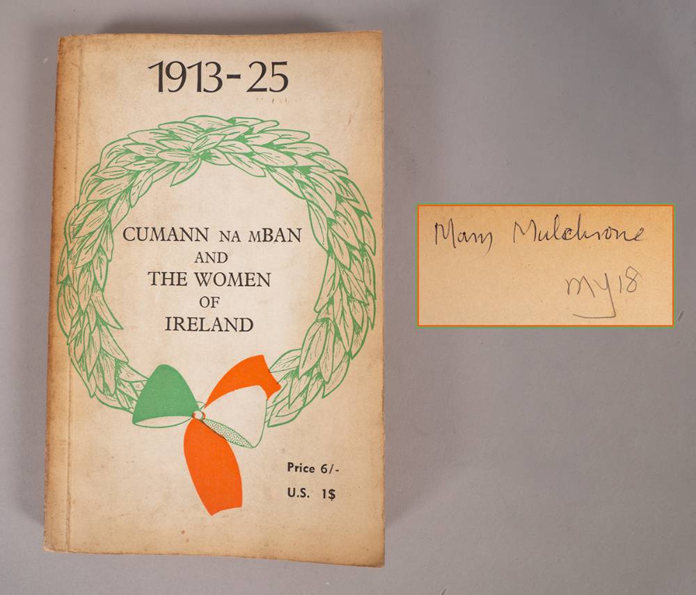 1913-25 Cumann Na mBan And The Women Of Ireland, by Lil Conlon, signed by Mary Mulchrone. at Whyte's Auctions