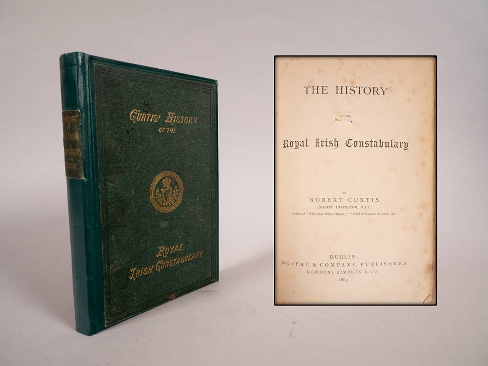 Royal Irish Constabulary, The History by Robert Curtis at Whyte's Auctions