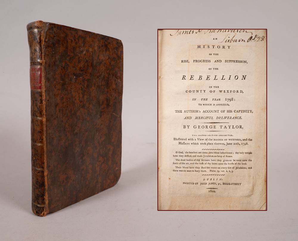 1798. History of the Rebellion in Wexford by George Taylor. at Whyte's Auctions